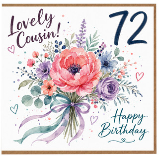 72nd Birthday Card for Cousin, Lovely Cousin Happy Birthday Floral Card