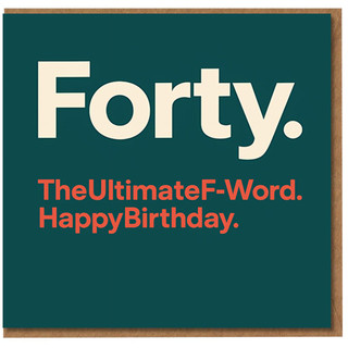 40th Birthday Card - Funny Forty Typography - The Ultimate F-Word Happy Birthday Message - Bold Teal Design for Milestone Celebrations