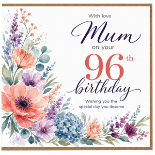 Mum 96th Birthday Card, Floral With Love Birthday Card
