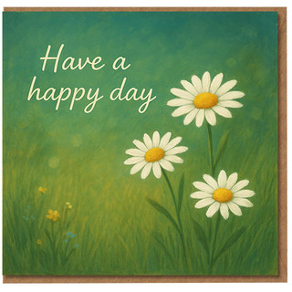 Have a Happy Day Daisy Birthday Card - Cheerful Wildflower Design for Friends and Family