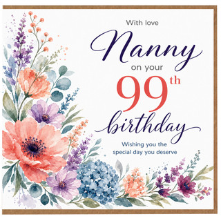Nanny 99th Birthday Card, for Nanny
