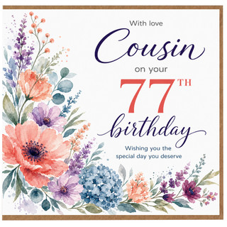 Cousin 77th Birthday Card, Floral Watercolour With Love Birthday Card