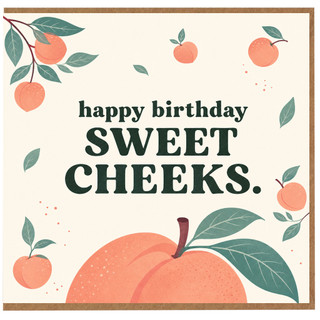 Birthday Card, Happy Birthday Sweet Cheeks Peach Card