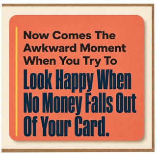 Birthday Card, Now Comes The Awkward Moment Humorous Card