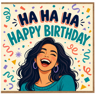 Birthday Card, Funny Happy Birthday Card