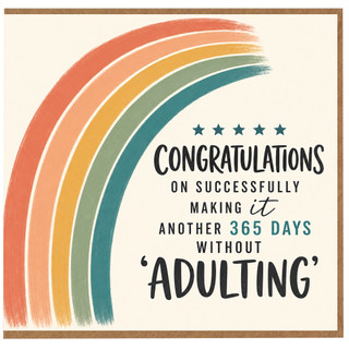 365th Birthday Card, Successfully Making It Another 365 Days Without Adulting Card