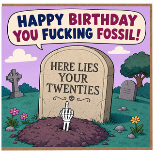 20th Birthday Card, Funny Happy Birthday You F***ing Fossil Card