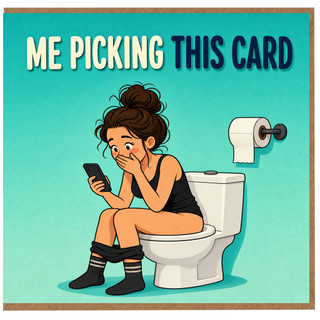 Birthday Card, Funny Me Picking This Card Greeting Card
