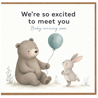 Birthday Card, We’re So Excited to Meet You New Baby Card with Bear and Bunny