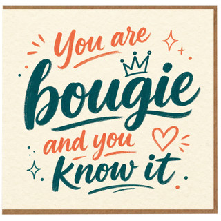 Birthday Card, Motivational You Are Bonafide and You Know It Card