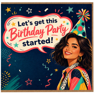 Birthday Card, Let's Get This Birthday Party Started, Colourful Celebration Card