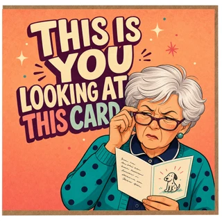 Birthday Card, This Is You Looking at This Card Humorous Greeting Card