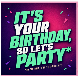 Birthday Card, It's Your Birthday So Let's Party Until 9pm Card