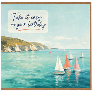 Birthday Card, Take It Easy on Your Birthday, Coastal Sailing Scene