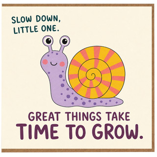 Birthday Card, Cute Snail Little One Encouragement Card, Great Things Take Time to Grow