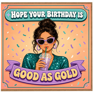 Birthday Card, Hope Your Birthday Is Good As Gold Retro Style Card