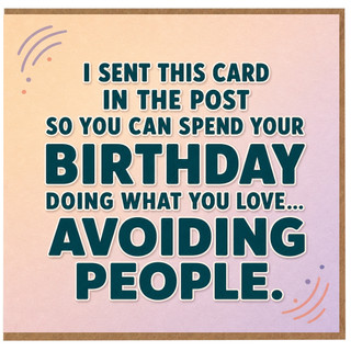 Birthday Card, Avoiding People Birthday Card