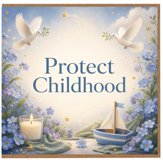 Birthday Card, Protect Childhood Card