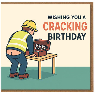Funny Builder Birthday Card - Wishing You a Cracking Birthday - Cheeky Construction Humour for Him, Dad, Grandad, Boyfriend or Mate