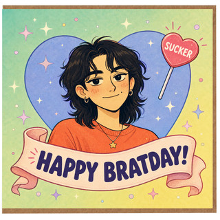 Birthday Card, Happy Bratday Card