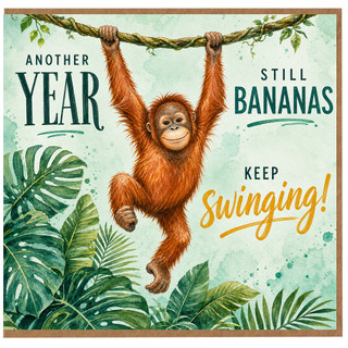Birthday Card, Another Year Still Bananas Orangutan Card