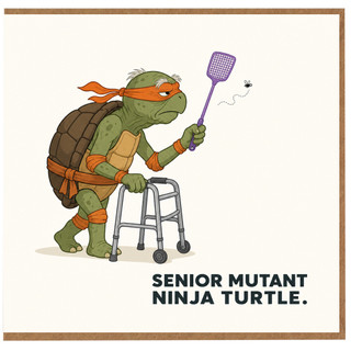 Birthday Card, Funny Senior Mutant Ninja Turtle Card