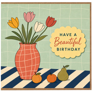 Birthday Card, Have a Beautiful Birthday Tulip Vase Design