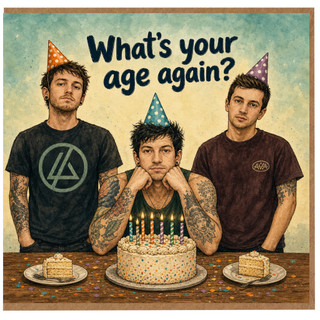 Birthday Card, What's Your Age Again?