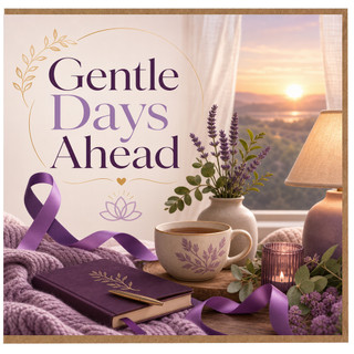 Birthday Card, Gentle Days Ahead