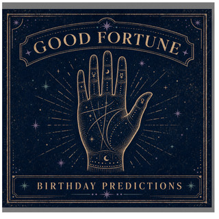 Birthday Card, Birthday Predictions Good Fortune Card