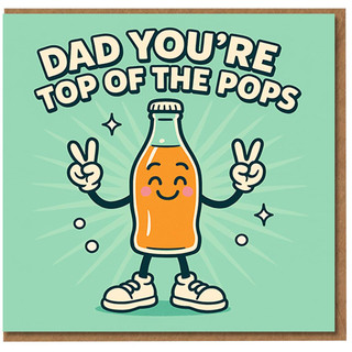 Dad You're Top of the Pops - Funny Father's Day Card for Dad, Cute Soda Bottle Pun Design