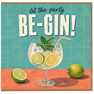 Birthday Card, Let the Party Be - Gin Funny Cocktail Card