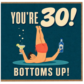 30th Birthday Card, Funny Bottoms Up Birthday Card for Him