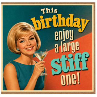 Birthday Card, This Birthday Enjoy a Large Stiff One, Retro Humour Card