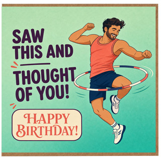 Birthday Card, Saw This and Thought of You Funny Happy Birthday Card