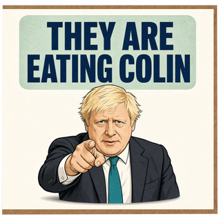 Birthday Card, They Are Eating Colin Greeting Card