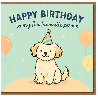 Cute Puppy Birthday Card - 'Happy Birthday to My Fur-Favourite Person' Dog Lover Pun with Party Hat and Balloons