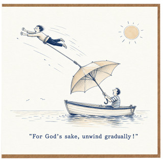 Birthday Card, For God's Sake Unwind Gradually Card