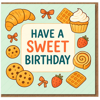Have a Sweet Birthday Card - Cute Bakery Treats Design with Cupcake, Cookies, Waffles, Croissant and Strawberries