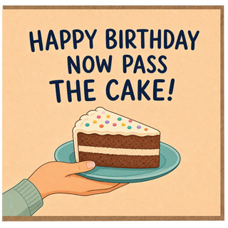 Birthday Card, Happy Birthday Now Pass The Cake Funny Cake Lover Card