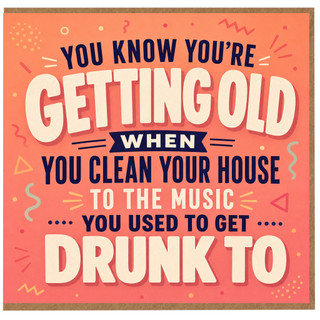 Birthday Card, You Know You're Getting Old Humour Card