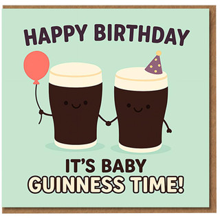 Funny Birthday Card - Happy Birthday It's Baby Guinness Time! Cute Cartoon Pints, Beer Lover Card for Him Her Friend