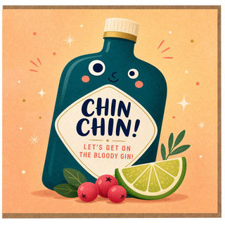 Birthday Card, Funny Gin Lover Greeting Card, Chin Chin Cheers Card