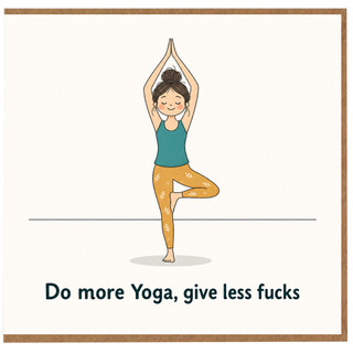 Birthday Card, Funny Motivational Yoga Greeting Card