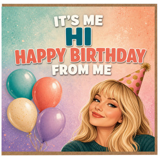 Birthday Card, It's Me Hi Birthday Card