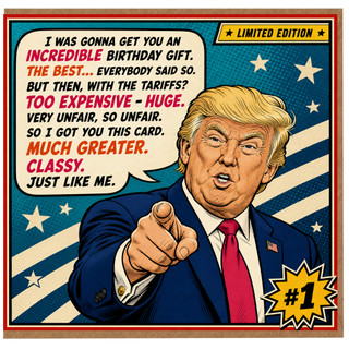 Birthday Card, Funny Political Birthday Card, Limited Edition Patriotic Joke Card