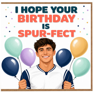Birthday Card, I Hope Your Birthday Is Spur - Fect Card