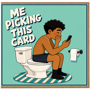 Birthday Card, Funny Me Picking This Card Greeting Card
