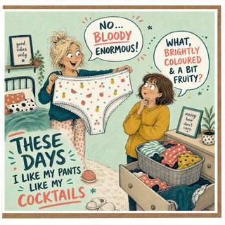 Birthday Card, These Days I Like My Pants Like My Cocktails, Humorous Everyday Card