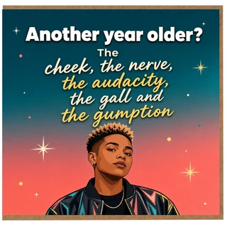 Birthday Card, Another Year Older? Humorous Birthday Card